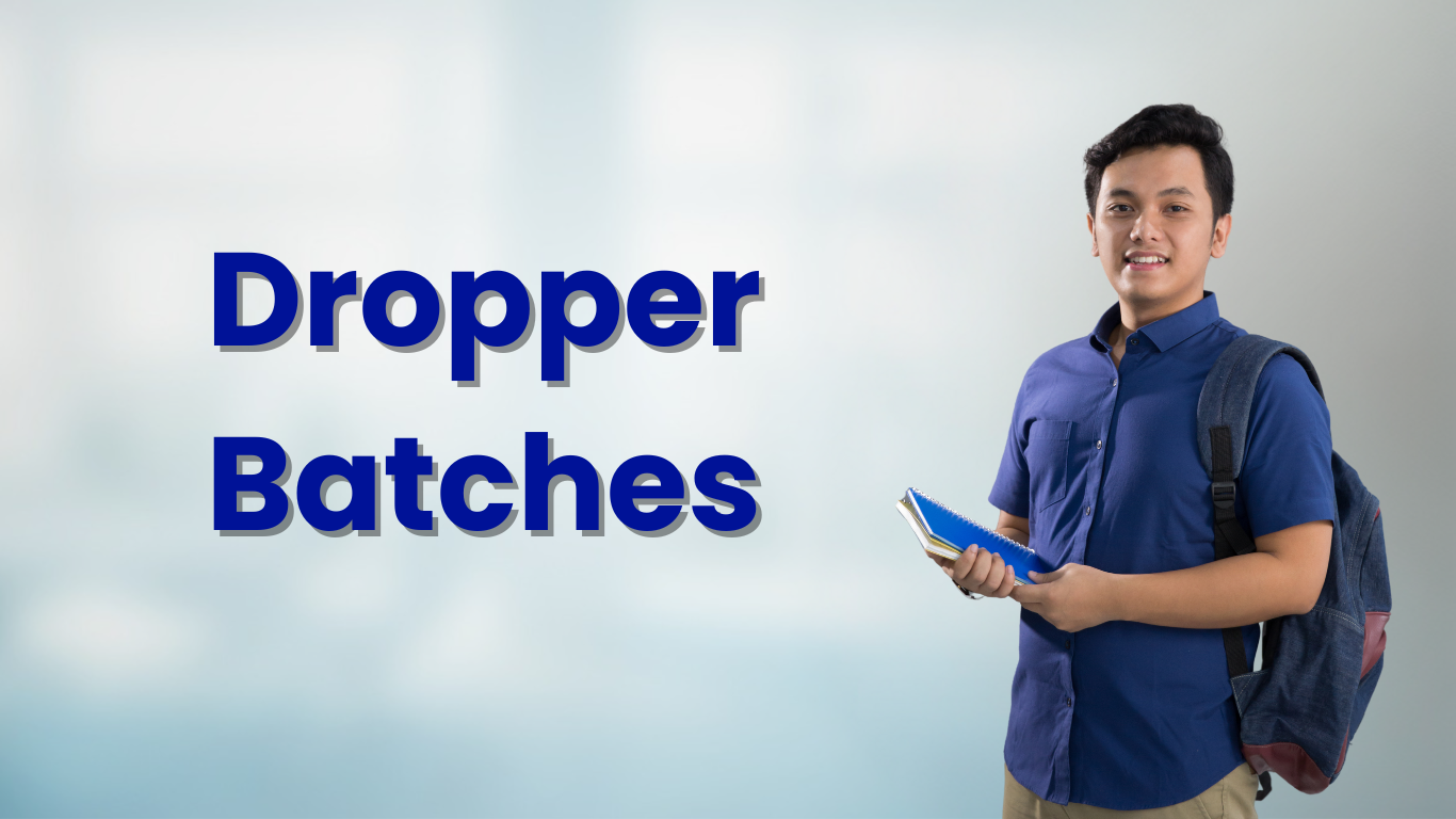 Dropper Batches